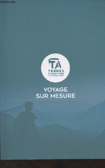 Terres d'aventure : Voyage sur mesure