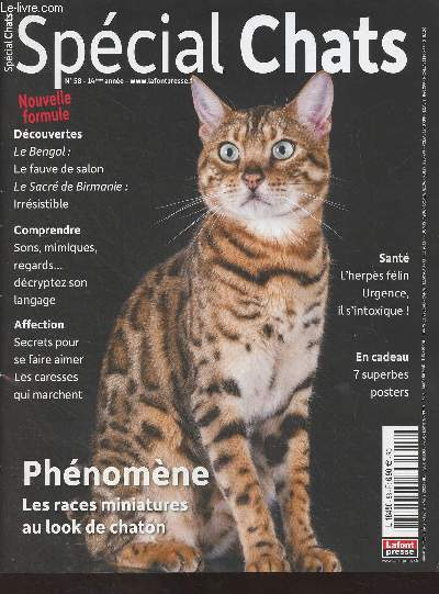 Spcial Chats n58 14e anne - Janv. fv. mars 2023 - Dcouvertes : Le Bendal: la fauve de salon - Le sacr de Birmanie : irrsistible - Comprendre : sons, mimiques, regards.. dcryptez son langage - Affection : Secrets pour se faire aimer - Les caresses