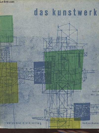 Das Kunstwerk - Heft 4 - 1954 - Anton Henze : Das Haus Gottes ; Das Haus des Menschen ; Das Haus der 