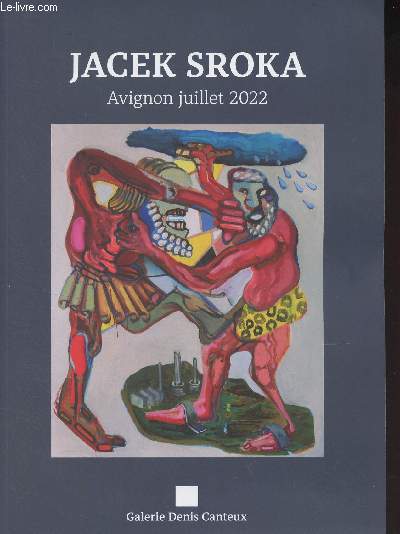 Jacek Sroka - Avignon juillet 2022 - Galerie Denis Canteux