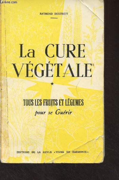 La cure vgtale - 1 - Tous les fruits et lgumes pour se gurir