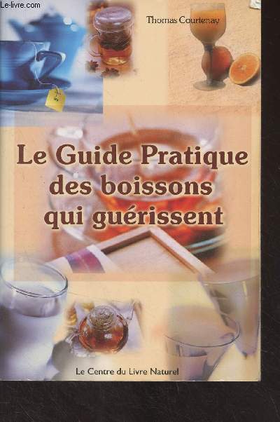 Le guide pratique des boissons qui gurissent