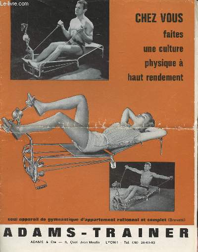 Adams-Trainer - Seul appareil de gymnastique d'appartement rationnel et complet - Chez vous faites une culture physique  haut rendement