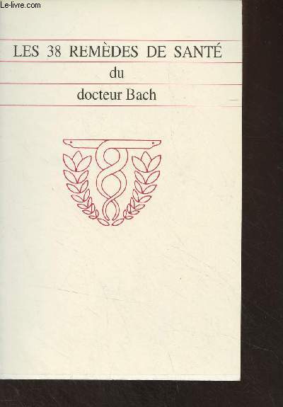 Les 38 remdes de sant du docteur Bach
