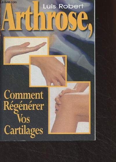 Arthrose, comment rgnrer vos cartilages