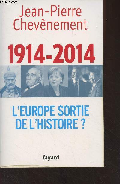 1914-2014 - L'Europe sortie de l'histoire ?
