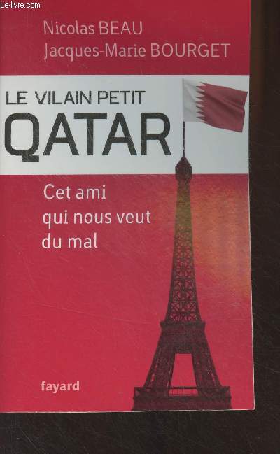 Le vilain petit Qatar - Cet ami qui nous veut du mal