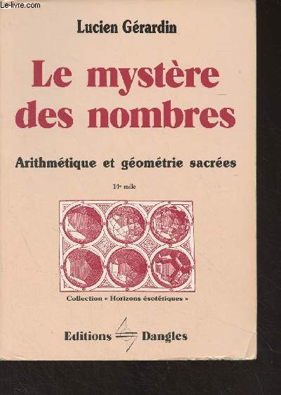 Le mystre des nombres - Arithmtique et gomtrie sacres - 