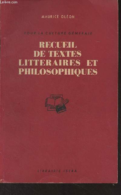 Pour la culture gnrale : Recueil de textes littraires et philosophiques