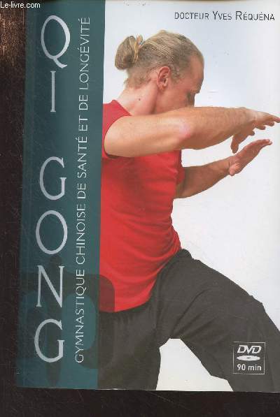 Qi Gong, Gymnastique chinoise de sant et de longvit