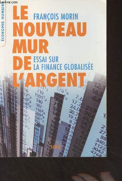 Le nouveau mur de l'argent - Essai sur la finance globalise - 