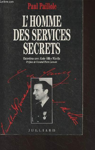 L'homme des services secrets - Entretiens avec Alain-Gilles Minella