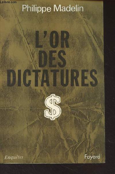 L'or des dictatures