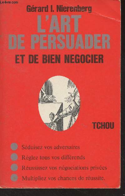 L'art de persuader et de bien ngocier