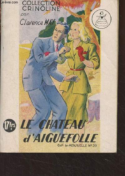 Le Chteau d'Aiguefolle (Roman sentimental) - 