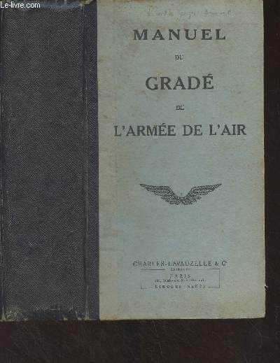 Manuel du grad de l'arme de l'ai,  l'usage des futurs Sous-officiers et Caporaux, des candidats au certificat d'aptitude au commandement, des Sous-officiers du Personnel navigant - 72e dition
