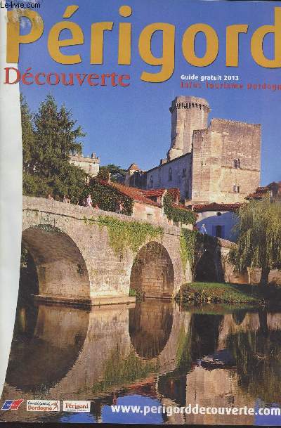 Prigord Dcouverte - Guide 2013 infos tourisme Dordogne