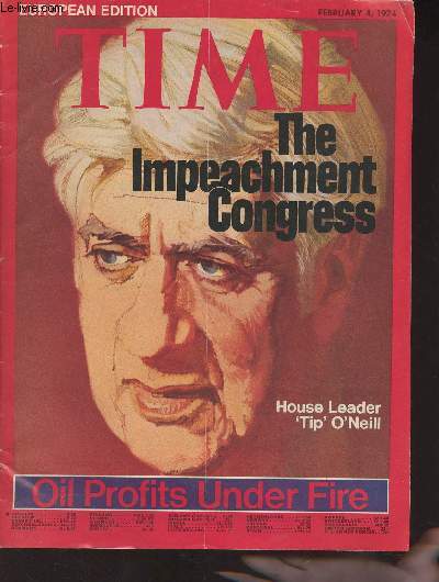 Time, European Edition - February 4, 1974 - The Impeachment Congress, House Leader 'Tip' O'Neill - Oil Profits Under Fire - The Community, The Future in Parentheses - Fellini : A Sense of Catastrophe - Middle East, Pulling Back for Peace - Southeast Asia,