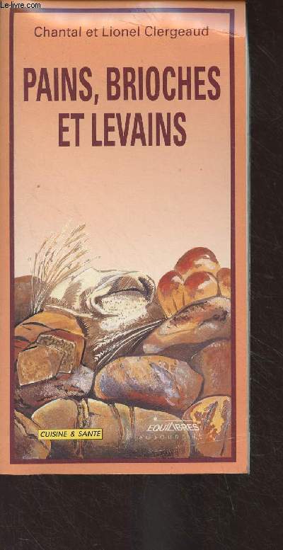 Pains, brioches et levains - 