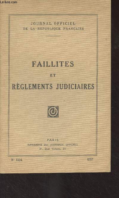 Faillites et règlements judiciaires - Journal officiel de la République française, n°1034
