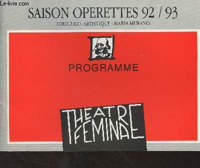 Thtre Fmina, programme saison oprettes 92/93 (Rendez-vou  Vienne, Pas sur la bouche, Mam'zelle Nitouche, No,No, Nanette, Les chefs d'orchestre, Les metteurs en scne, Les chorgraphes - Les artistes permanents du Fmina, Conditions de location)