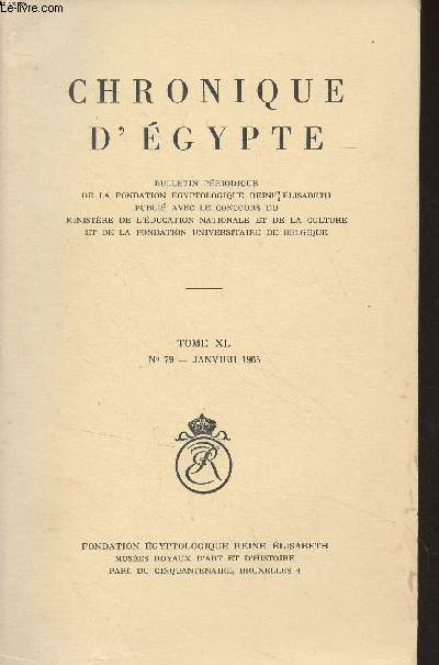 Chronique d'Egypte, bulletin priodique de la Fondation Egyptologique Reine Elisabeth - Tome Xl n79 janv. 1965 - Remploi d'un relief de Deir-el-Bahari - Une tte d'oushebti d'Amnophis IV au Muse du Cinquantenaire - 