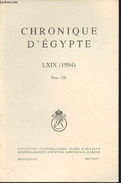 Chronique d'Egypte, bulletin priodique de la Fondation Egyptologique Reine Elisabeth - Tome LXIX (1994) Fasc. 138 - From Unpublished Letters by or relating to Bernardino Drovetti - Nephorites, Founder of the 29th Dynasty and his Name - Der Untergang