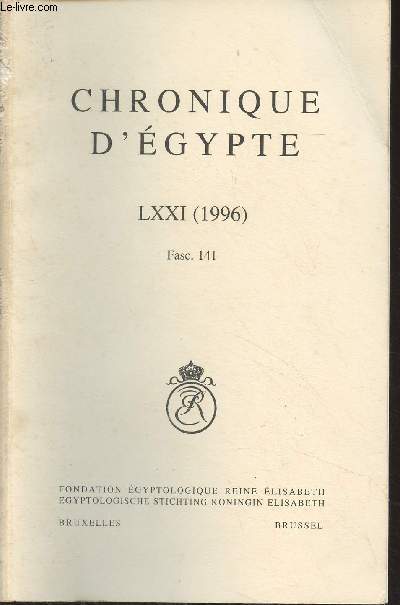 Chronique d'Egypte, bulletin périodique de la Fondation Egyptologique Reine Elisabeth - Tome LXXI (1996) Fasc. 141 - Gaugrenzen und Grenzstelen - A New Look at Semitic Personal Names and Loanwords in Egyptian - An Unusual West-Semitic Loanword and a Po