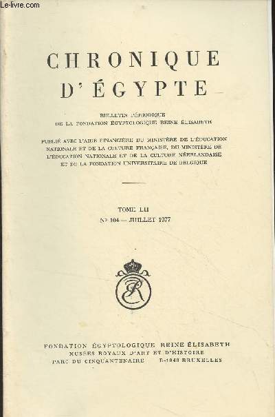 Chronique d'Egypte, bulletin priodique de la Fondation Egyptologique Reine Elisabeth - Tome LII n104, juil. 1977 - Preliminary Report on an Excavation at Nag'El-Hagg Zeidan - The Site of Hager Edfu as the New Kingdom Cemetery of Edfu - Une stle de l'a