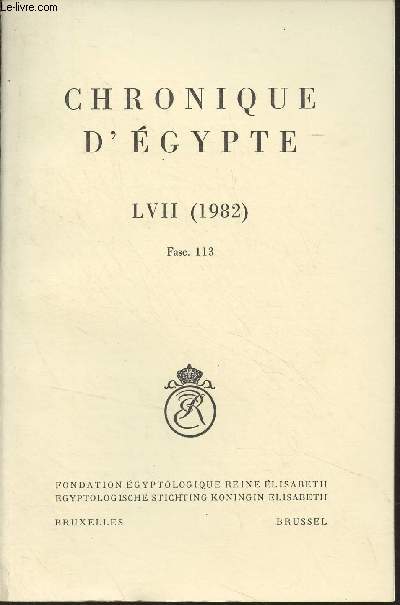 Chronique d'Egypte, bulletin priodique de la Fondation Egyptologique Reine Elisabeth - Tome LVII (1982) Fasc. 113 - Some Palimpsest Fragments from the Maru-Aten at Amarna - Aspects critiques de la mthode applique  la reconstruction comparative du lex