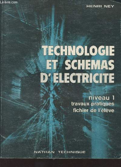 Technologie et schmas d'lectricit - Niveau 1 : Travaux pratiques, fichier de l'lve