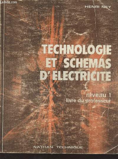 Technologie et schmas d'lectricit - Niveau 1 : Livre du professeur