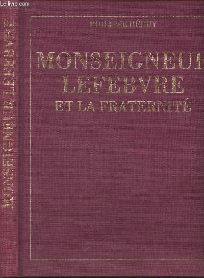 Monseigneur Lefebvre et la fraternit