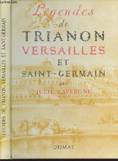 Légendes de Trianon Versailles et Saint-Germain