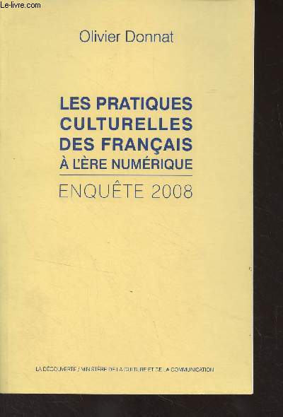 Les pratiques culturelles des franais  l're numrique - Enqute 2008