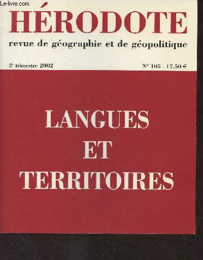 Hrodote, revue de gographie et de gopolitique n105, 2e trim. 2002 - Langues et territoires : une question gopolitiques - Langues nationales et rgionales : une relation gopolitique - Langue, terre et territoire en Corse - Crolisation linguistique