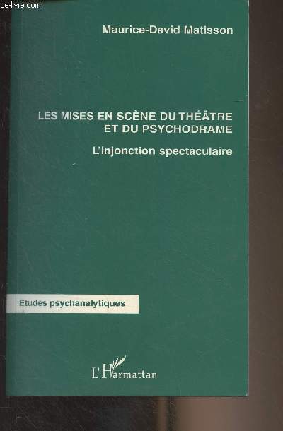 Les mises en scine du thtre et du psychodrame - L'injonction spectaculaire - 