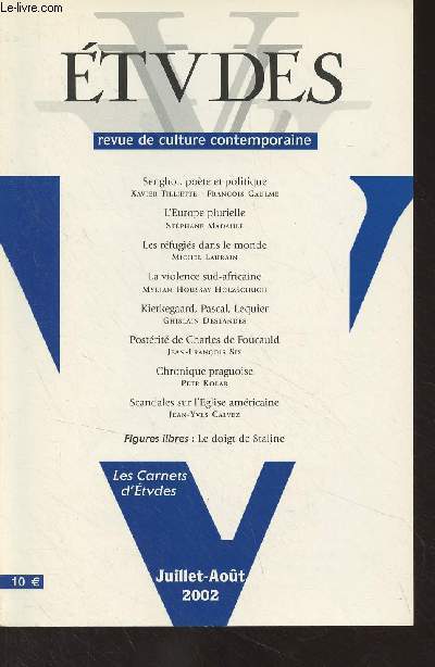 Etudes, revue de culture contemporaine - Juil. aot 2002 - Senghor, pote du soleil noir - Lopold Sdar Senghor, politique et penseur entre deux mondes - Europe : du rve communautaire  la ralit des diffrences - Les rfugis dans le monde - La violen