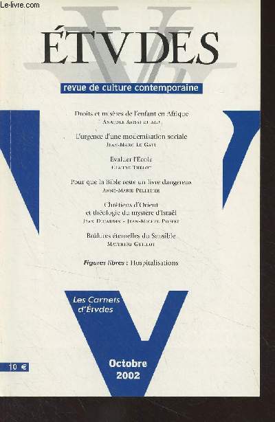 Etudes, revue de culture contemporaine - Oct. 2002 - Tricheries capitalistes - Droits et misres de l'enfant en Afrique - L'urgence d'une modernisation sociale - Evaluer l'Ecole - Pour que la Bible reste un livre dangereux - Chrtiens d'Orient et tholog