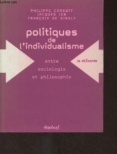 Politiques de l'individualisme, entre sociologie et philosophie - 