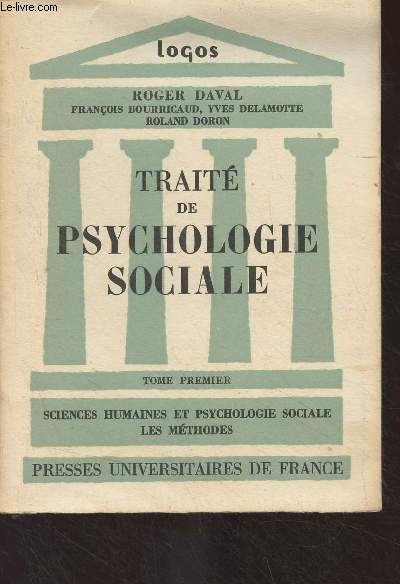 Trait de psychologie sociale - Tome 1 : Sciences humaines et psychologie sociale, Les mthodes - 