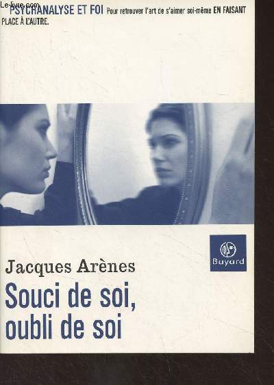 Souci de soi, oubli de soi - 