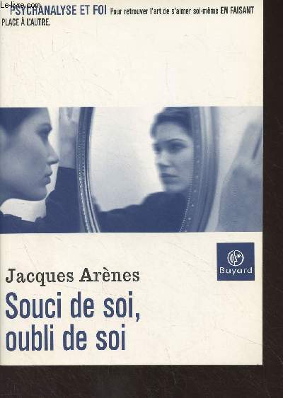 Souci de soi, oubli de soi - 