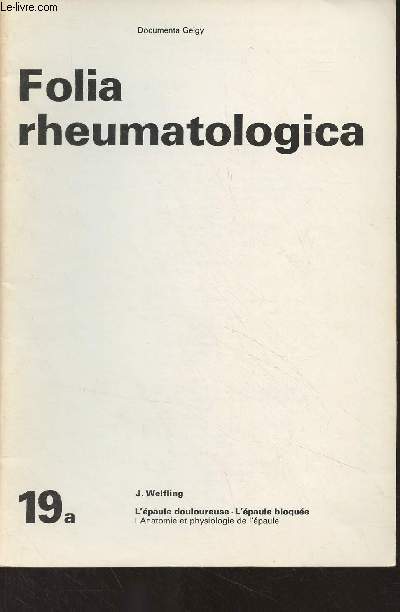 Documenta Geigy - Folia rheumatologica : n 19a - L'paule douloureuse, l'paule bloque