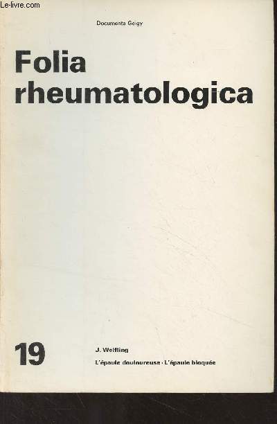 Documenta Geigy - Folia rheumatologica : n19 - L'paule douloureuse, l'paule bloque