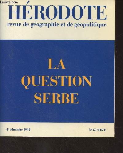 Hrodote, revue de gographie et de gopolitique n67, 4e trim. 1992 - La question serbe et la question allemande - A propos de la 
