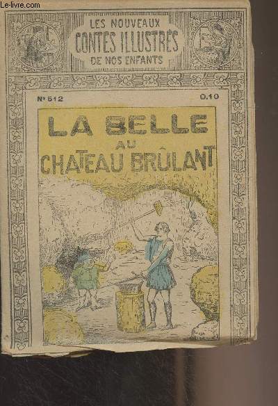 Les nouveaux contes illustrs de nos enfants - N512 : La belle au chteau brlant