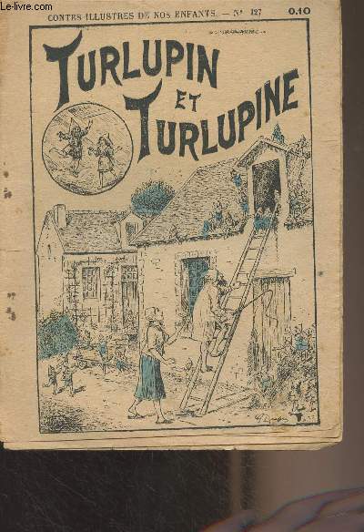Contes illustrs de nos enfants - N127 : Turlupin et Turlupine
