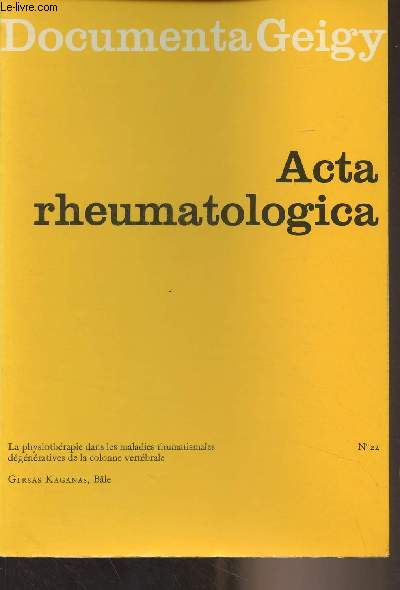 Documenta Geigy - Acta rheumatologica n22 - La physiothrapie dans les maladies rhumatismales dgnratives de la colonne vertbrale