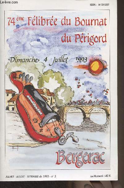 Lo Bornat - n3 julhet, agost, setembre de 1993 - La Felibrejada de Brageirac - Concors literari dau Bornat - Pierre Borie-Duclaud, Majoral du Flibrige - Peire Borie-Duclaud, De la guerra vers la patz - Jornada du cultura occitana : Marcel Fournier - Vi